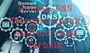 DNS-Tercepat-untuk-Android